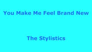 You Make Me Feel Brand New  - The Stylistics - with lyrics chords