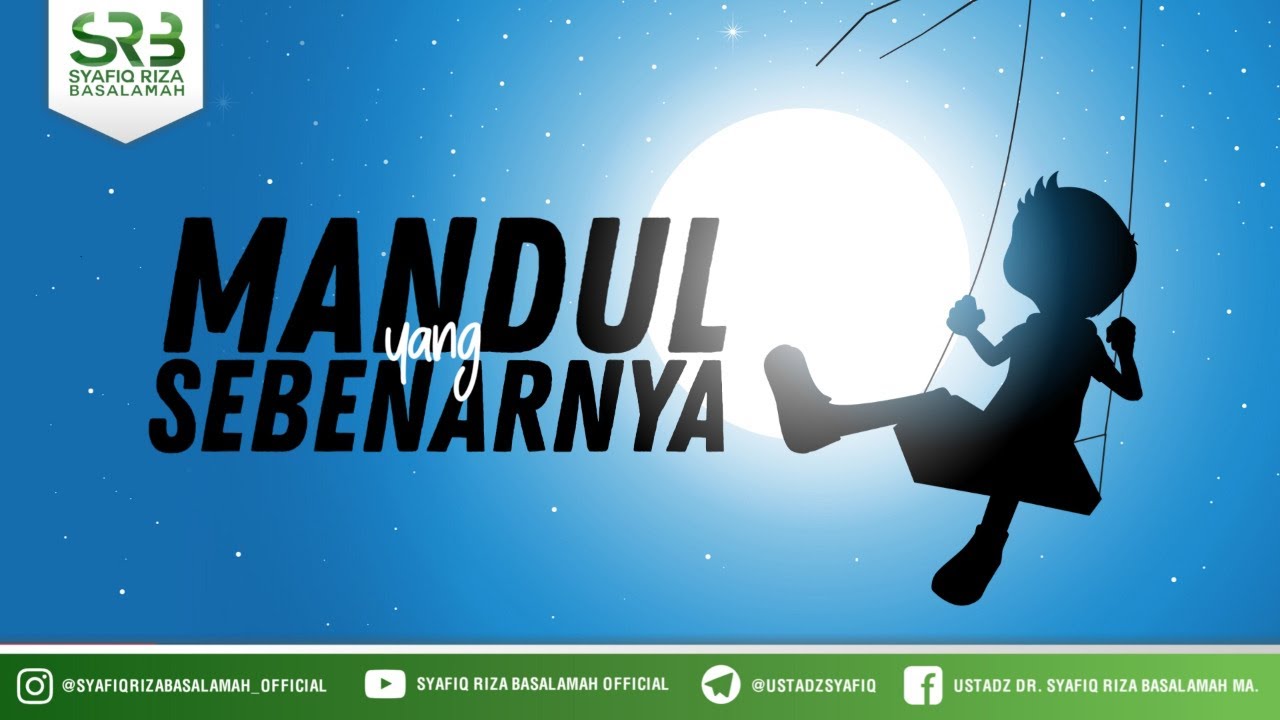 Mandul Yang Sebenarnya - Ustadz Dr. Syafiq Riza Basalamah, M.A.