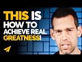 The HARD TRUTHS to Accomplish REAL GREATNESS! | Tom Bilyeu