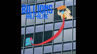 half·alive-Billions (Instrumental)(REPOST, OTHER ONE WAS SHIT, EXCUSE MY LANGUE WHY AM I SCREAMING)