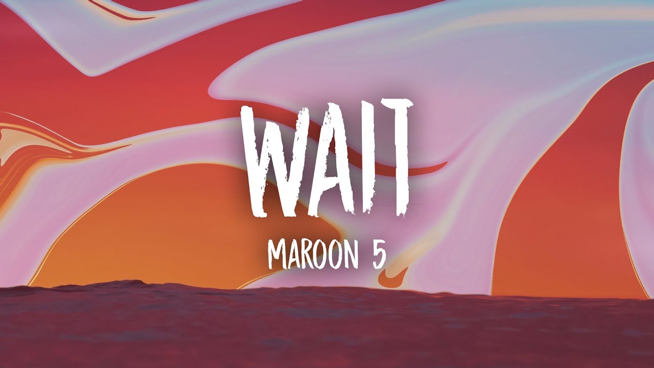 Hasil gambar untuk maroon 5 wait