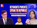 On Arnab's Debate: #JusticeForReyansh, Reyansh's Parents Speak To Republic | A Republic Campaign