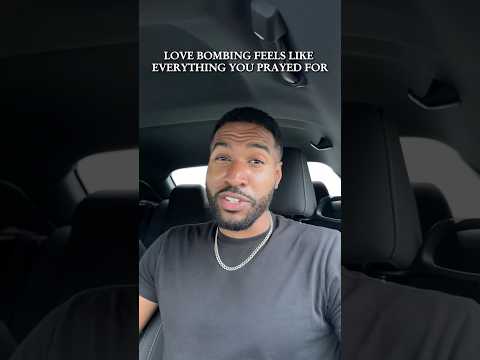 Love Bombing Feels Like Everything You Prayed For