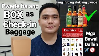 PWEDE BA ANG BOX AS CHECKIN BAGGAGE | MGA BAWAL ILAGAY SA CHECK IN LUGGAGE