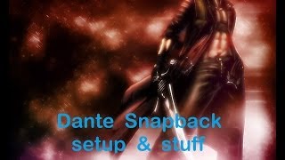 [UMVC3] Dante snapback setup & stuff