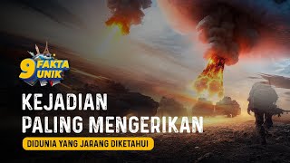 BANYAK YANG DISEMBUNYIKAN 9 fakta unik kejadian paling mengerikan di dunia yang jarang diketahui.