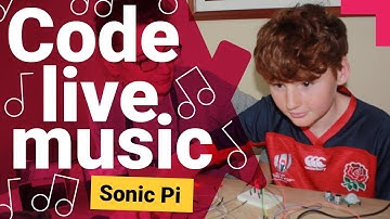 Live-code music in Sonic Pi | Digital Making at Home