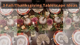 3 Fall\/Thanksgiving tablescape Ideas\/How To Set a Fall Tablescape and Centrepiece