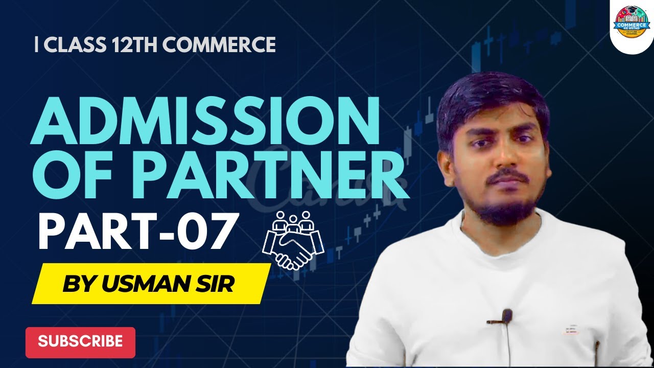 Admission Of Partner : Solved Examples 04 & 05🔥 | Usman Sir | MEDINEER 2025