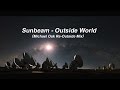 Sunbeam - Outside World (Michael Oak 2016 Re-Outside Mix)
