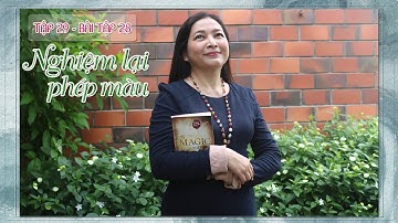 Tập 29 - Bài tập 28: Nghiệm lại phép màu - Những điều kỳ diệu