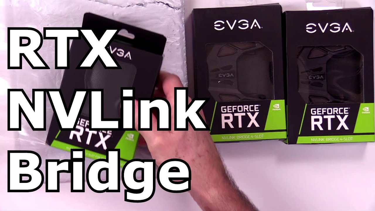 lokal liter efterklang Unboxing EVGA RTX NVIDIA NVLink Bridge - YouTube