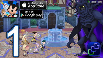 KINGDOM HEARTS Unchained χ Android iOS Walkthrough - Gameplay Part 1 - Daybreak Town
