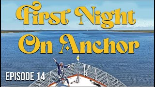 EP 14 - FIRST NIGHT ON ANCHOR OFF CUMBERLAND ISLAND