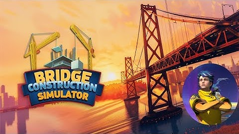 I BECOME A BRIDGE BUILDER l BRIDGE BUILDER SIMULATOR l GAMEPLAY # 1 #viralvideo #trending