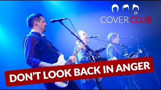 Cover Club - Dont Look Back In Anger (Oasis Cover) - 