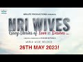 Nri wives  grey stories  official trailer  nrilife productions  releasing on 26th may 2023