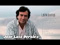 JOSE L. PERALES Sus Grandes Exitos Inolvidables - Las 30 Mejores Canciones De JOSE L. PERALES 2021