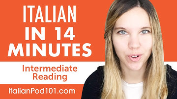 14 Minutes of Italian Reading Comprehension for Intermediate Learners