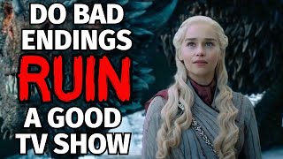 Do bad endings RUIN good tv shows? The Legacy Of Game Of Thrones