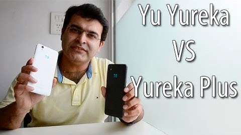 Yu Yureka Plus VS Yu Yureka Comparison- What Is New?