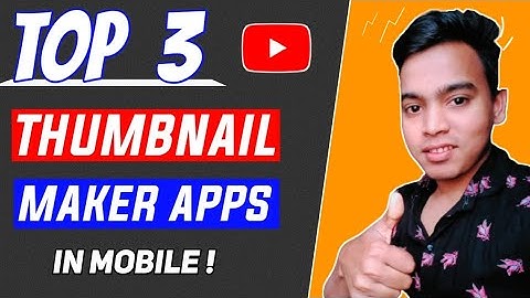 Top 3 thumbnail makers apps for mobile | best youtube thumbnail maker app 2021 | thumbnail maker app