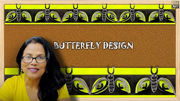 Create Unique BUTTERFLY Design | Bulletin Board Border | FIVE - Minutes Design | DIY