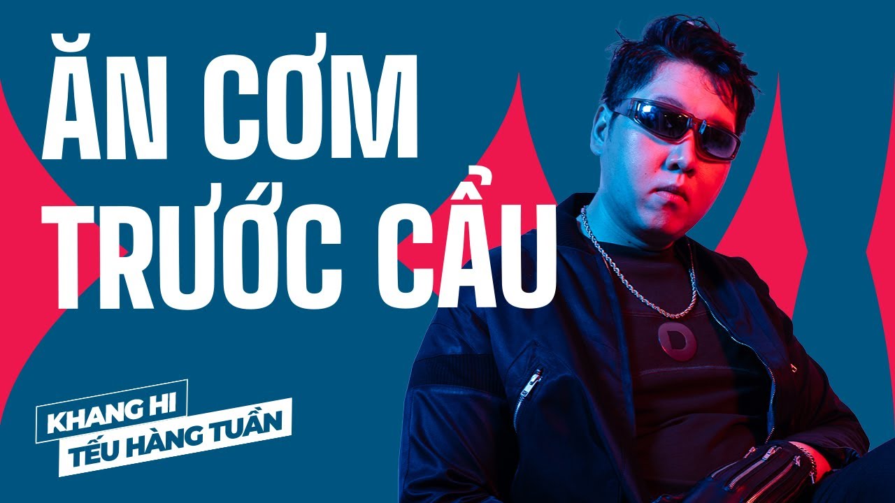Outline Video Ăn Cơm Trước Cẩu - Khang Hi Saigon Tếu