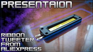 PRESENTATION - Ribbon Tweeter from Aliexpress