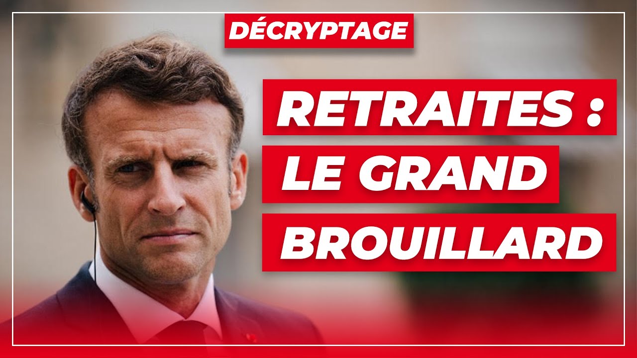 Retraites : le grand brouillard