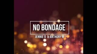 No Bondage   instrumental   Jubilee worship feat  Jennie O  and Anthony B chords