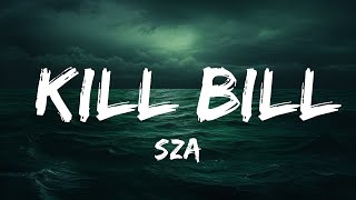 SZA - Kill Bill (Lyrics)  | 25 Min