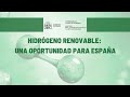 Hidrógeno Renovable: Una Oportunidad para España