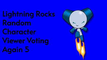 Lightning Rocks Random Character Viewer Voting Again 5