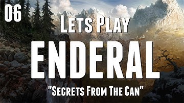 Lets Play - SKYRIM: ENDERAL- 06 - "Secrets From The Can"