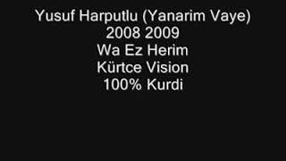 Yusuf Harputlu - Wa Ez Herim Yanarim Vaye