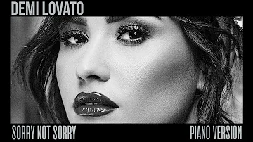 Demi Lovato - Sorry Not Sorry (Piano Version)
