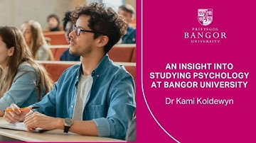 An insight into studying Psychology at Bangor University - with Dr Kami Koldewyn