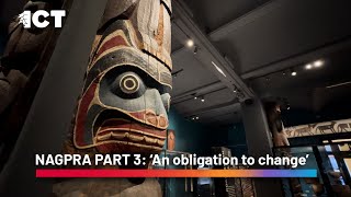 NAGPRA PART 3: "An obligation to change’