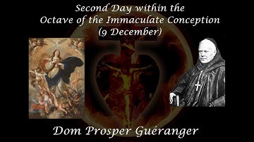 Second Day within the Octave of the Immaculate Conception (9 December) ~ Dom Prosper Guéranger