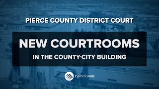 New Pierce County District Court Courtrooms