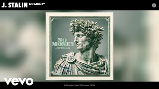 J. Stalin - No Money (Official Audio)