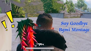 Say Goodbye-Unknown Brain Bgmi Montage🙂😺|SamsungA3,A5,A6,A7,S5,S6, S7, S9,A10,A20,A30,A50,A70