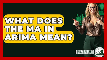 What Does The MA In ARIMA Mean? - The Friendly Statistician