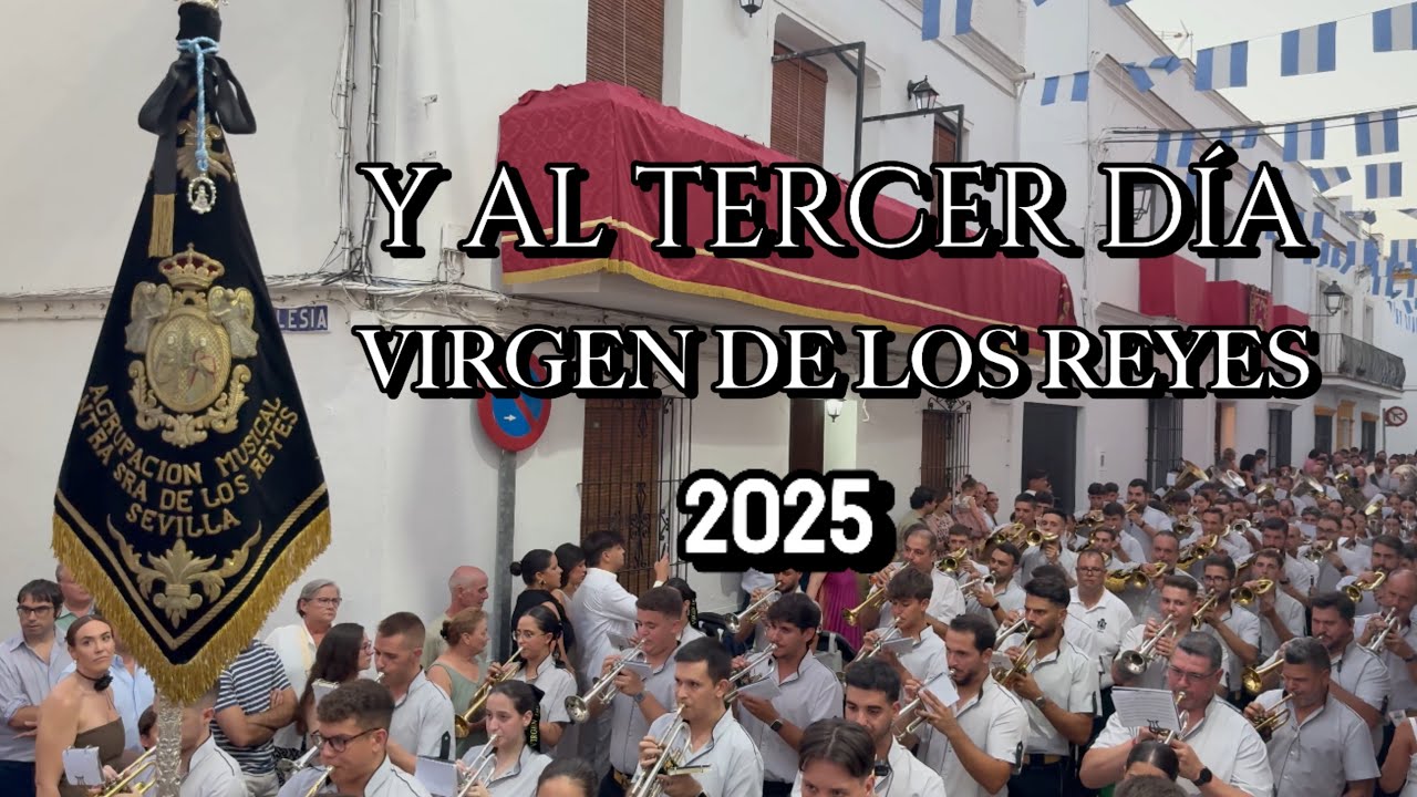 4K || Y AL TERCER DÍA | A.M VIRGEN DE LOS REYES | ASUNCIÓN DE CANTILLANA | 2025