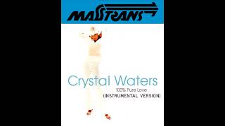 Download Lagu Crystal Waters - 100% Pure Love (INSTRUMENTAL VERSION) MP3