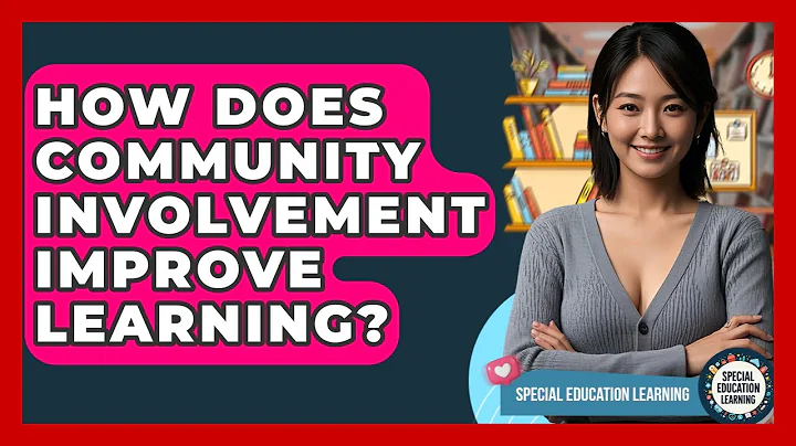 How Does Community Involvement Improve Learning? - Special Education Learning