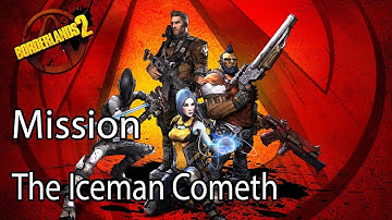 Borderlands 2 Mission The Iceman Cometh