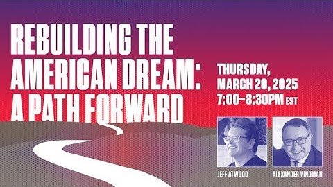 Rebuilding The American Dream : A Path Forward