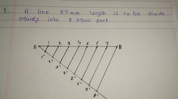 A line 87mm length is to be divide equally into 8 equal parts, divide line in equal part